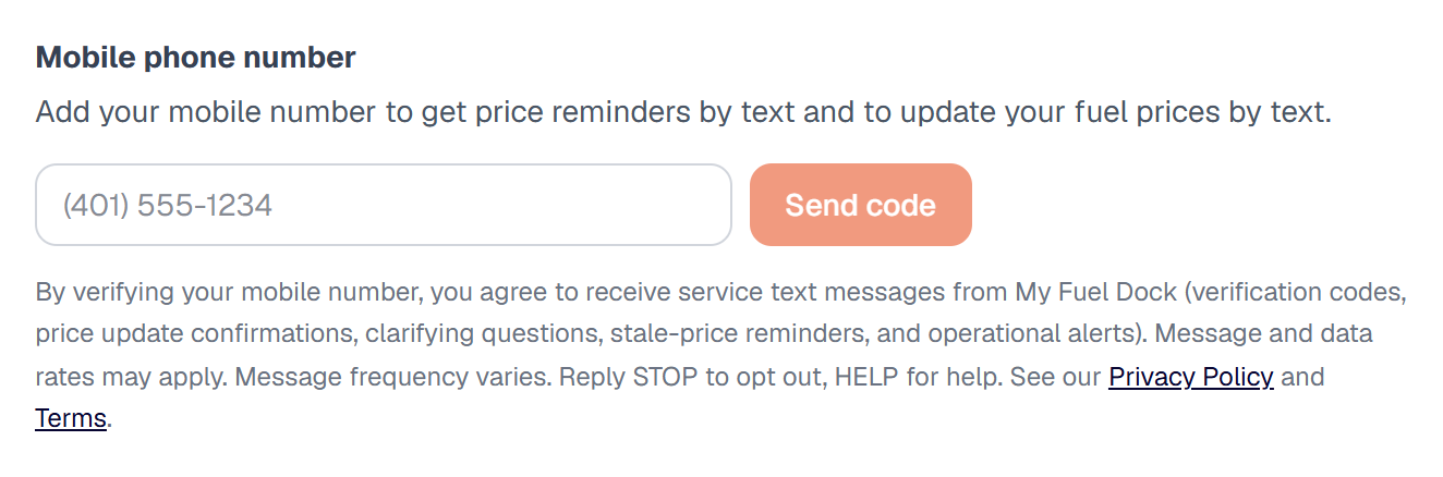 The My Fuel Dock opt-in screen on the My Account page: a Mobile phone number field, a Send code button, and the consent disclosure reading 'By verifying your mobile number, you agree to receive service text messages from My Fuel Dock (verification codes, price update confirmations, clarifying questions, stale-price reminders, and operational alerts). Message and data rates may apply. Message frequency varies. Reply STOP to opt out, HELP for help.' with links to the Privacy Policy and Terms.